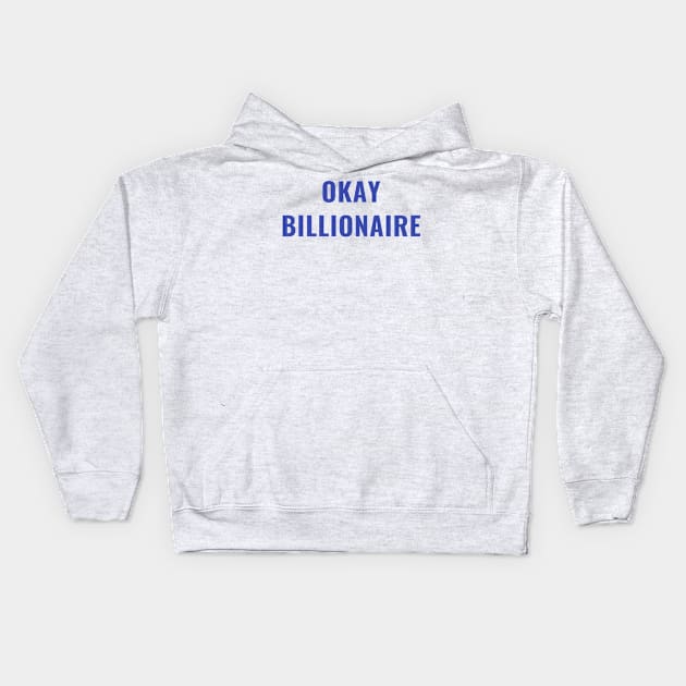 Funny OK BILLIONAIRE Elizabeth Warren 2020 Boomer Quote Kids Hoodie by gillys